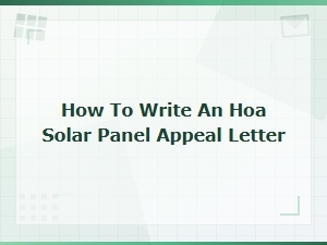 Writing an Effective Hoa Solar Panel Appeal Letter
